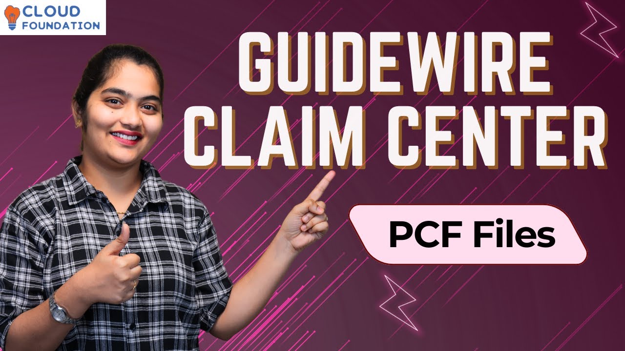 PCF Files in Guidewire Claim Center | Guidewire Claim Center Online Course | CloudFoundation