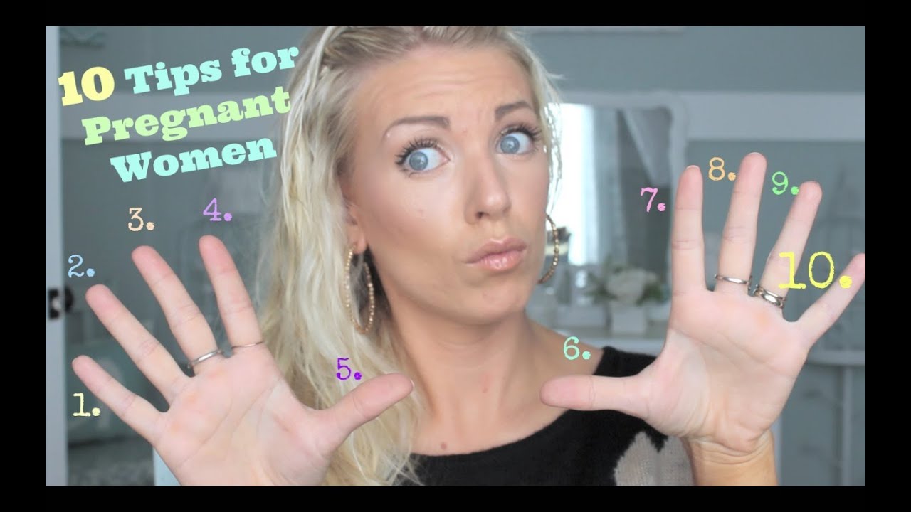 ❤ 10 Tips For PREGNANT Women ❤