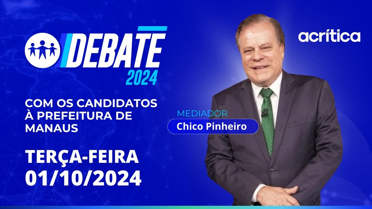 DEBATE A CRÍTICA 2024 | PREFEITURA DE MANAUS | 1º TURNO