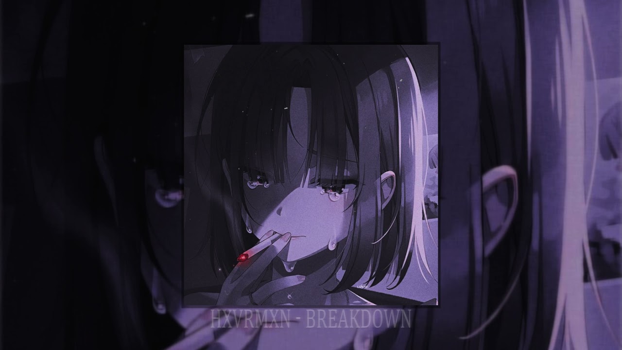HXVRMXN - BREAKDOWN (slowed + reverb)