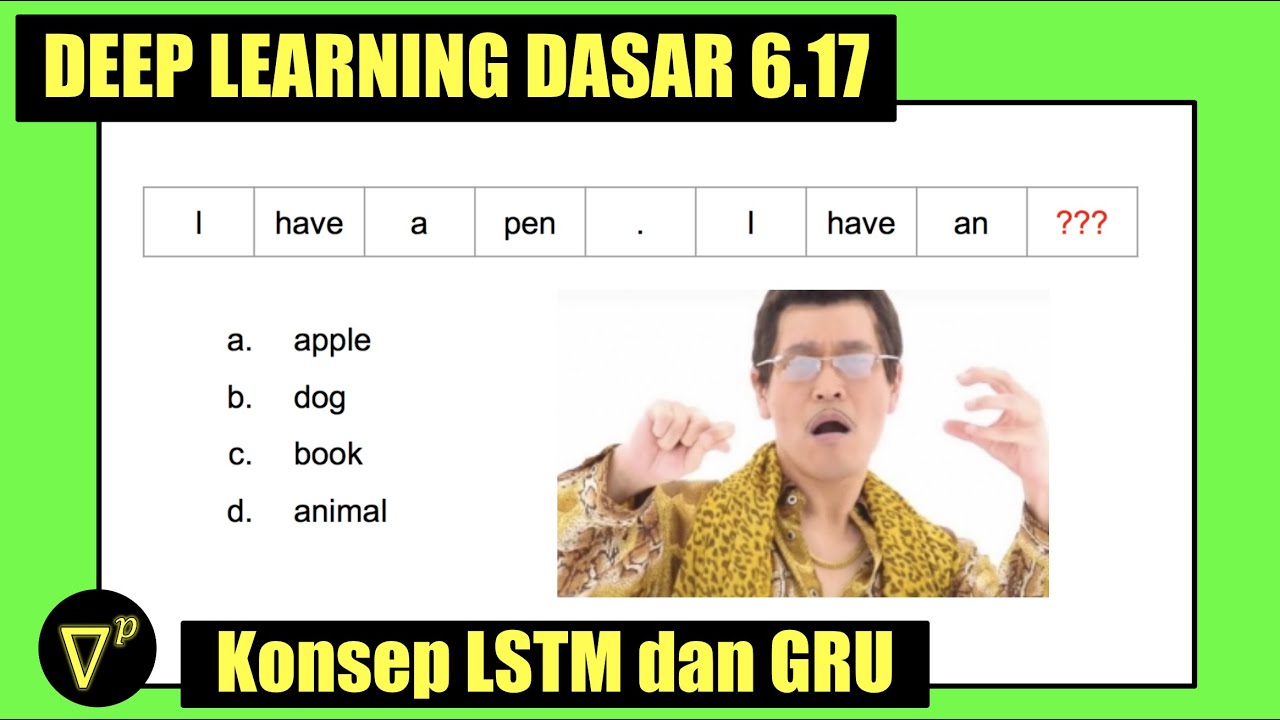 S6E17 | Berkenalan dengan LSTM dan GRU | Deep Learning Basic