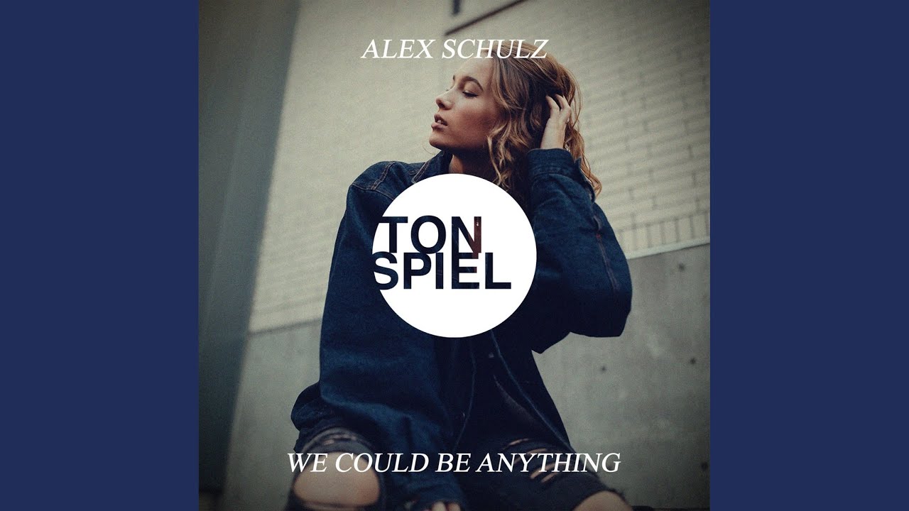 We Could Be Anything