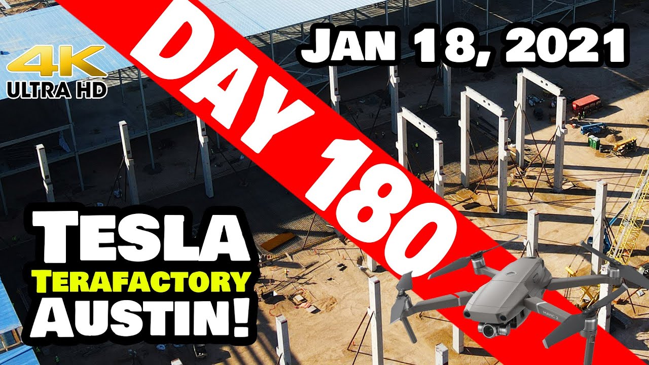 Tesla Gigafactory Austin 4K  Day 180 - 1/18/21 - Tesla Terafactory Texas - GIGA TEXAS 6 MONTHS OLD!