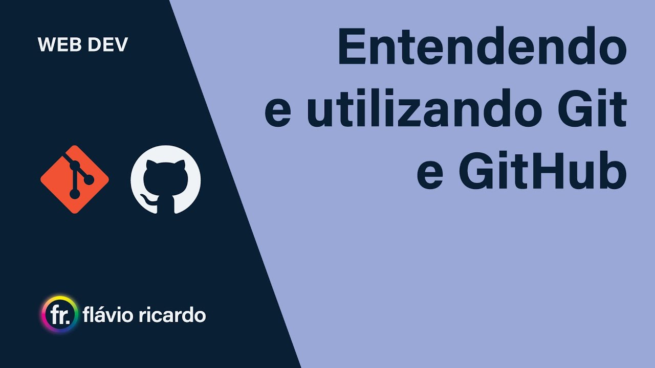Entendendo e Utilizando Git e GitHub
