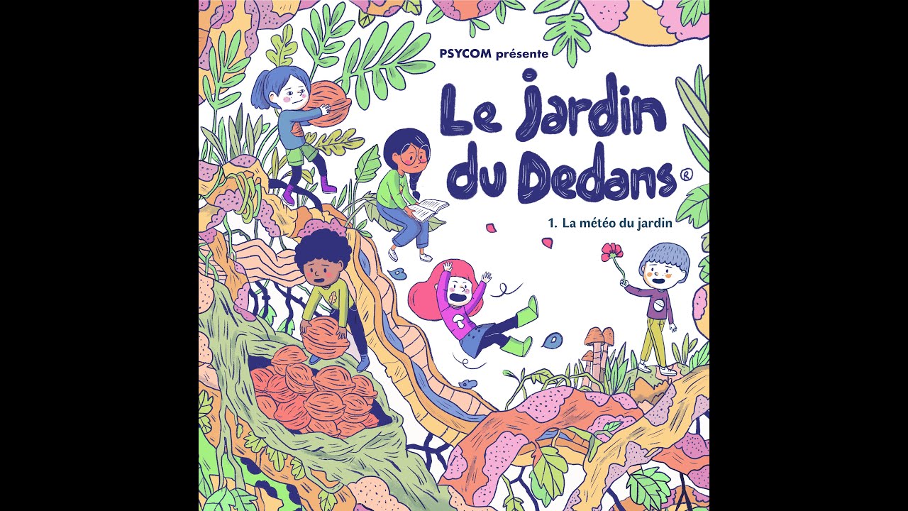 Podcast santé mentale enfants : La Météo du Jardin (ep1) - Le Jardin du Dedans