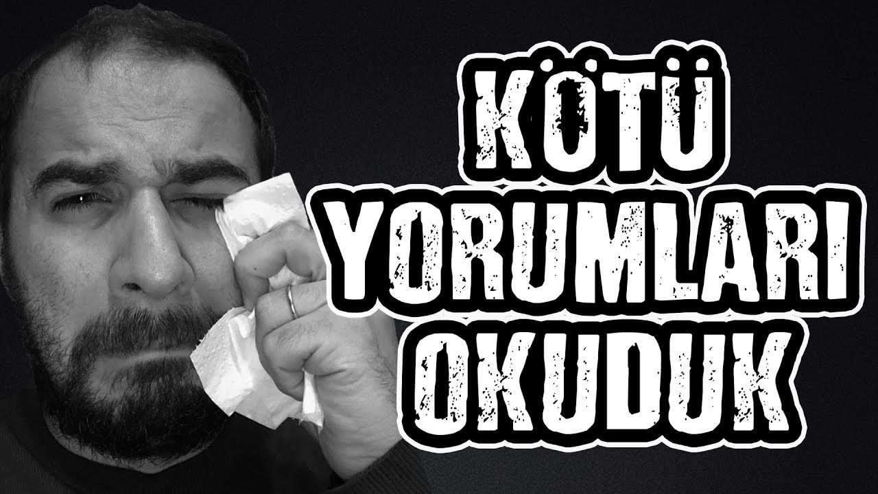 Kötü Yorumları Okuduk #2 - Üzen Yorumlar :(