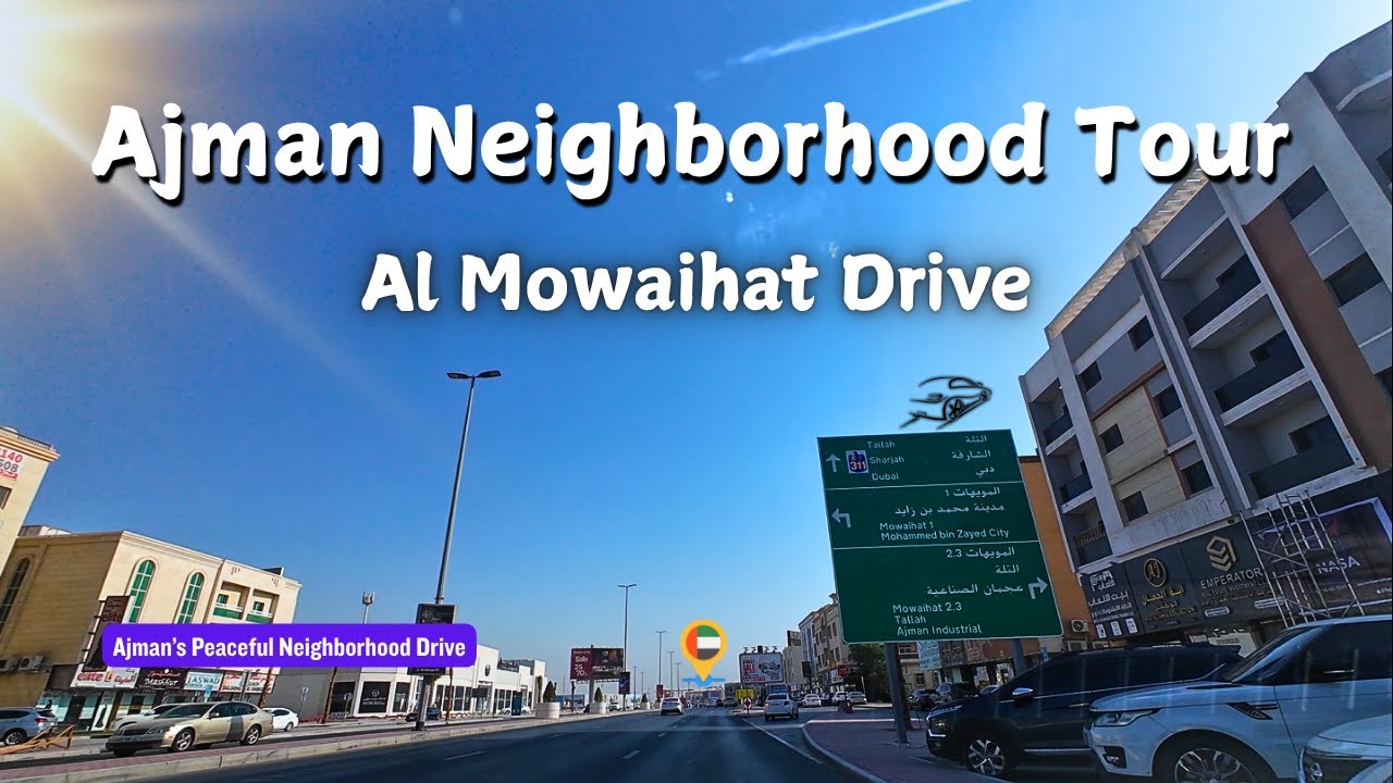 🚗 Exploring Ajman&rsquo;s Hidden Corners | Al Mowaihat Drive 🇦🇪 | Calm Streets & Local Vibes