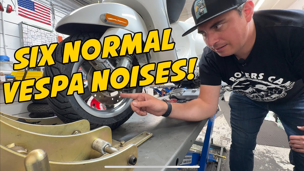 6 Normal Vespa Noises