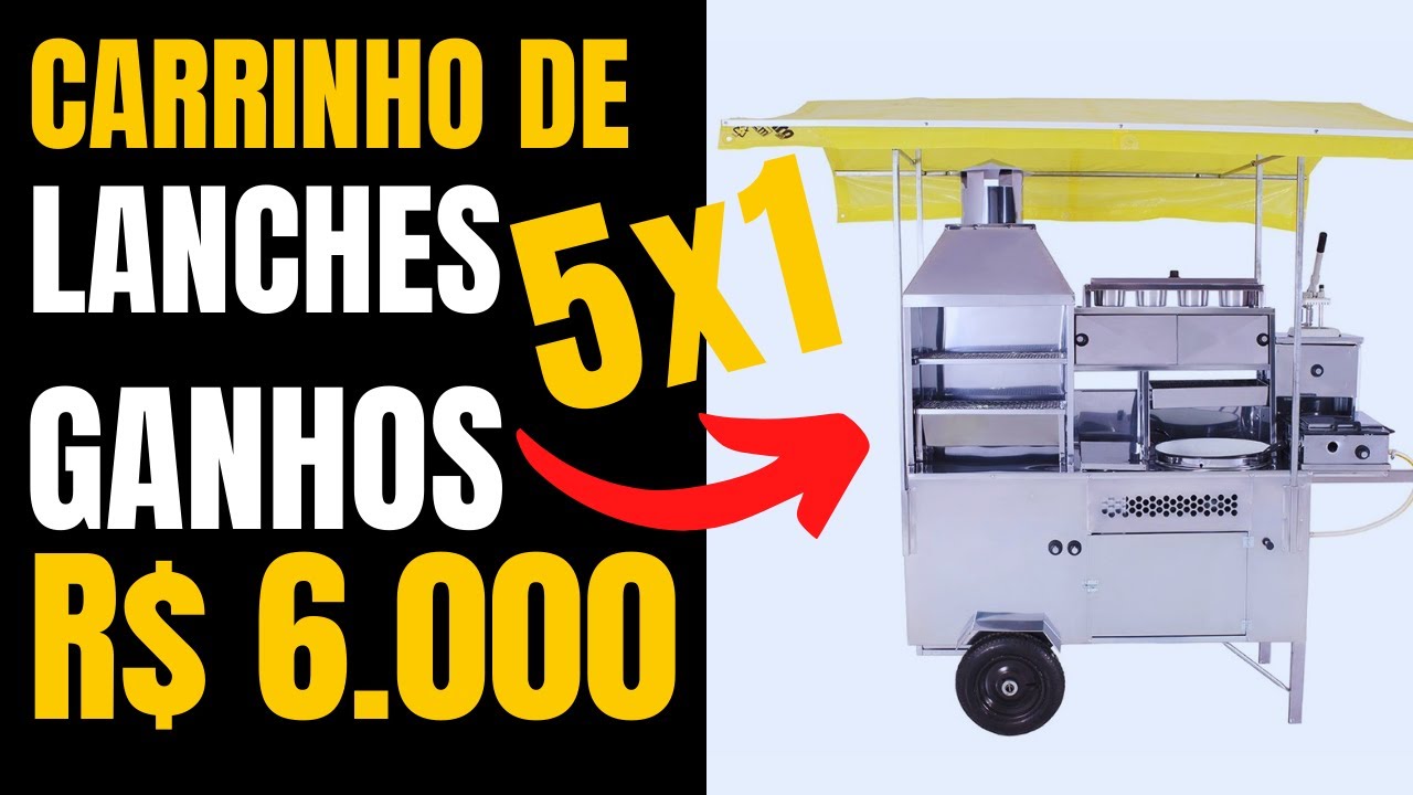 Carrinho de Lanches 5 Em 1 [Ganhos de ATÉ 6.000] VEJA COMO!