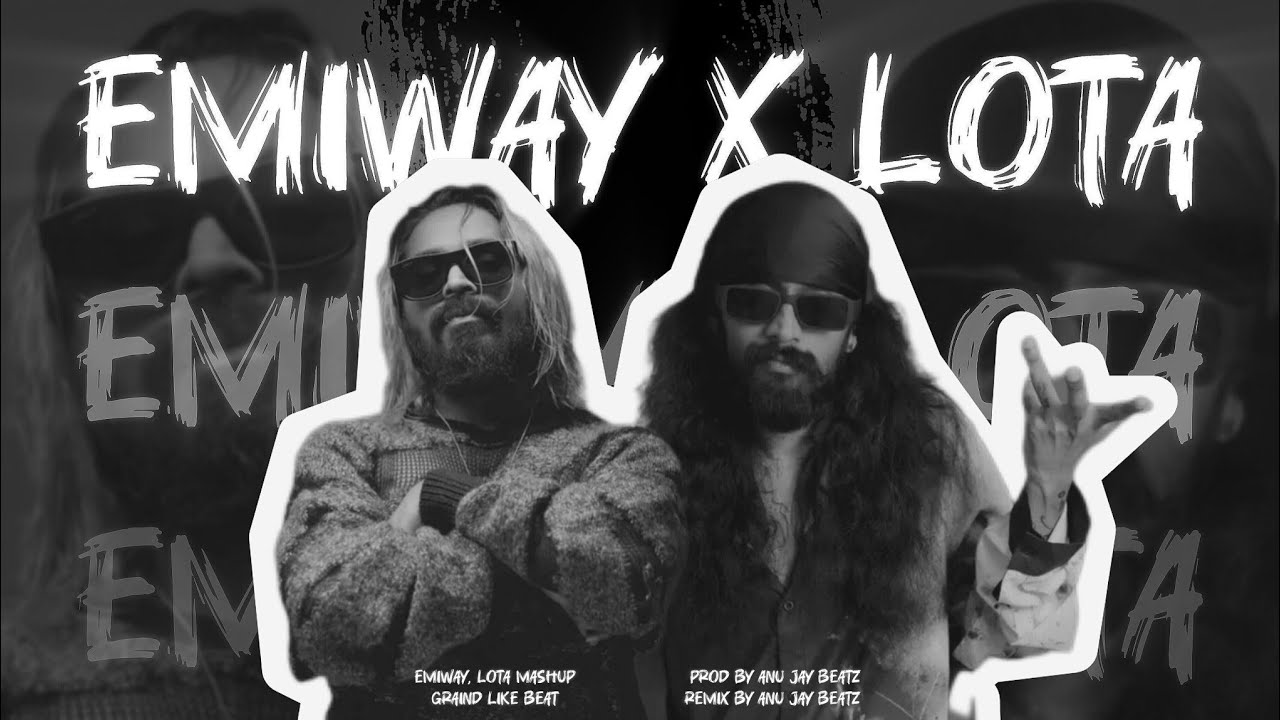 EMIWAY x LOTA MASHUP (REMIX) | PROD BY ANU JAY BEATZ