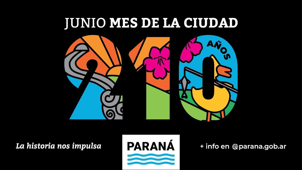 #Paran&aacute;210 Celebramos los 210 a&ntilde;os de nuestra ciudad, la historia nos Impulsa