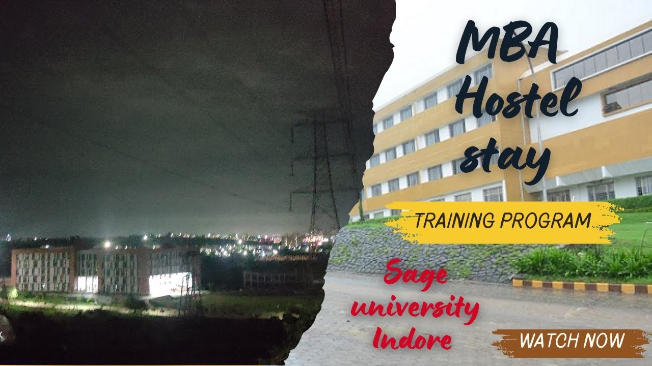 Sage University Indore/ Hostel stay and special training program . Induction programme .