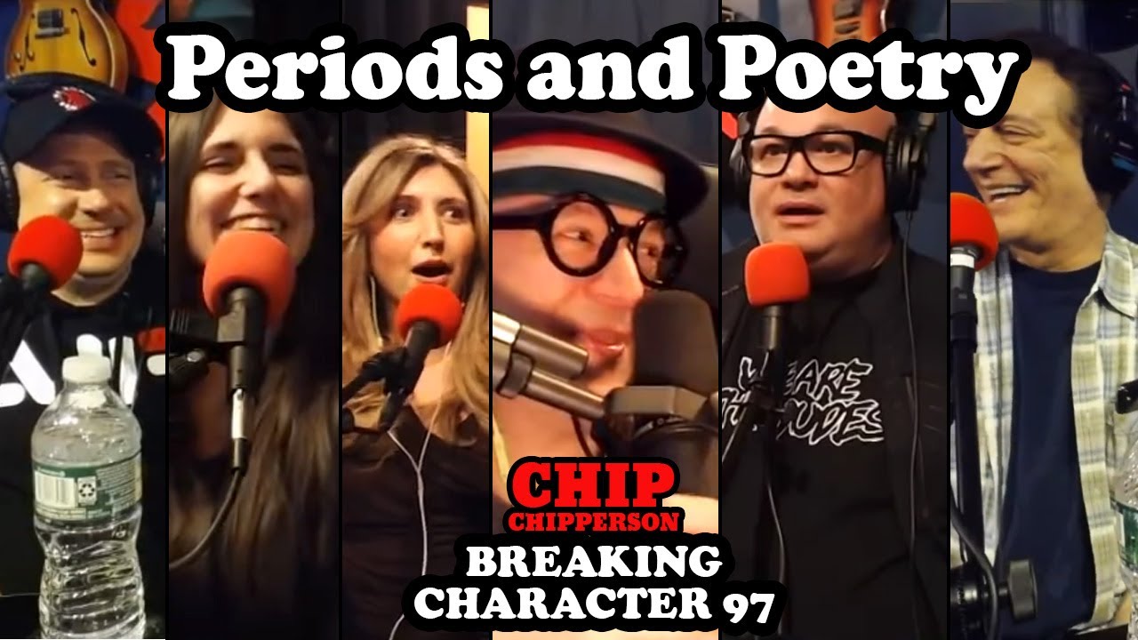 Chip Breaking Character 097 - Periods and Poetry (Bob Kelly, Anthony, Dave Landau, Angie)