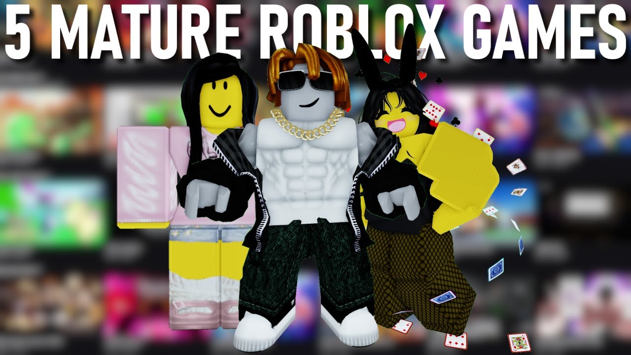 5 Mature Roblox Games