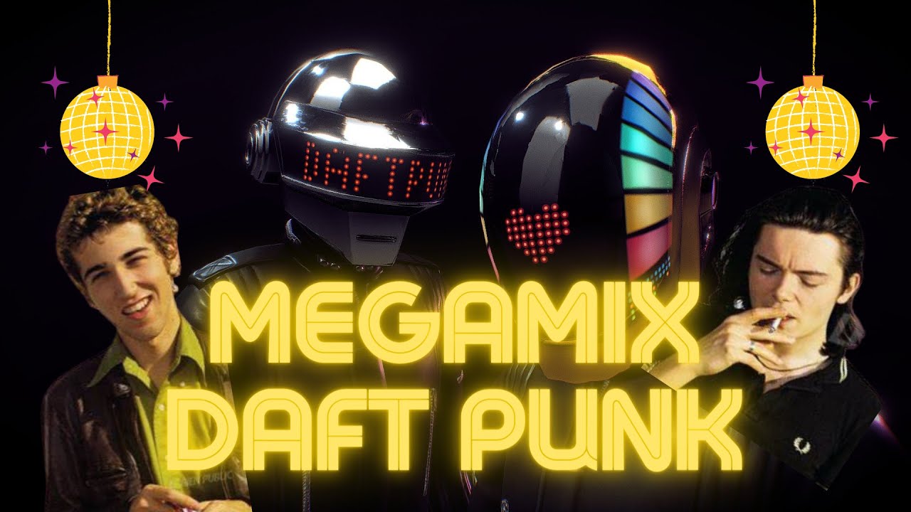 MEGAMIX ¨DAFT PUNK¨ 📀 (ROBOT ROCK, AERODYNAMIC, AROUND THE WORLD, ONE MORE TIME, & MORE)