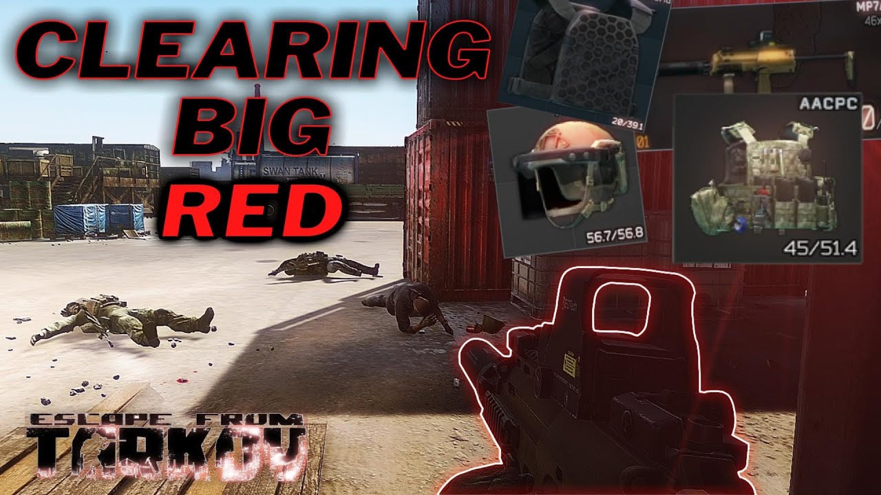CLEARING Big Red on CUSTOMS - Escape From Tarkov