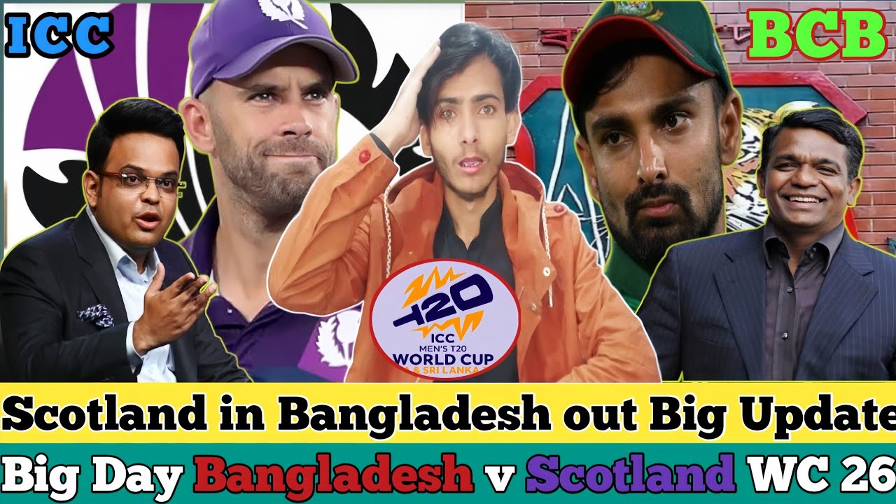 🤔 Scotland in Bangladesh out Big Update | Big Day Bangladesh v Scotland WC 26