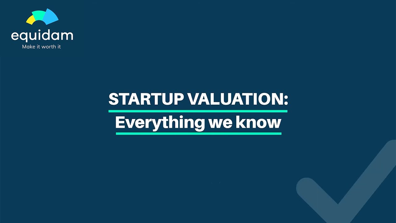 Startup Valuation: Everything we know