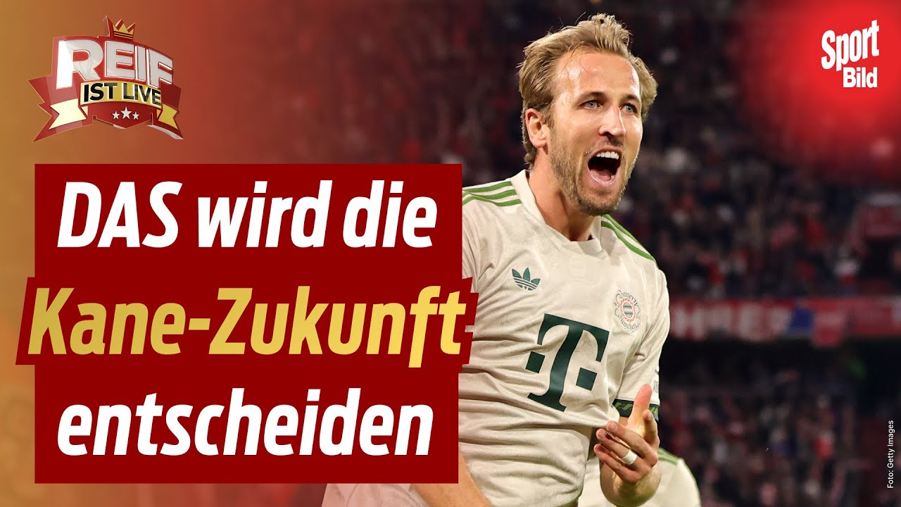 Bundesliga: Verl&auml;ngert Harry Kane bald beim FC Bayern? | Reif ist Live