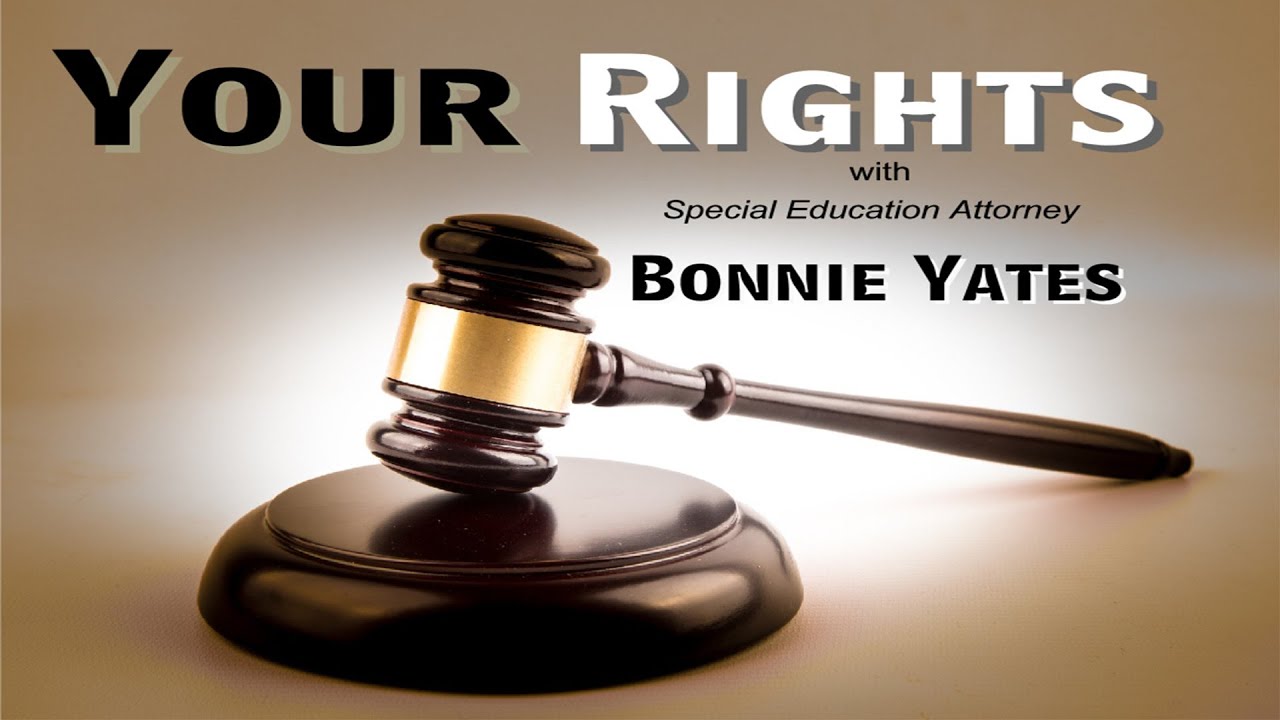 Your Rights with Special Education Attorney Bonnie Yates - Laws, Regulations, Key Terms & More