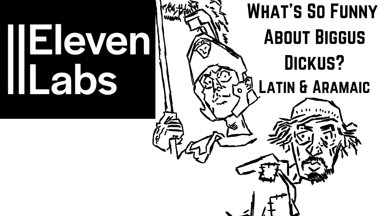 What's So Funny About Biggus Dickus? (Latin & Aramaic)