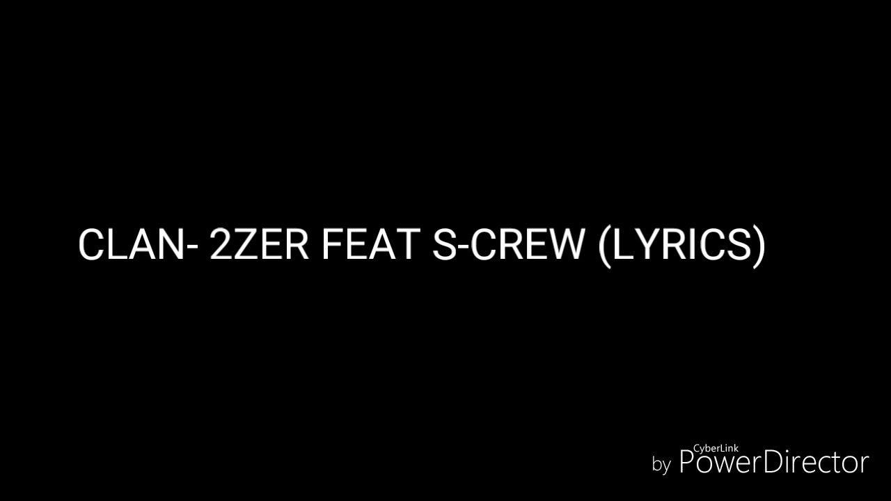Clan - 2zer feat s-crew (lyrics)