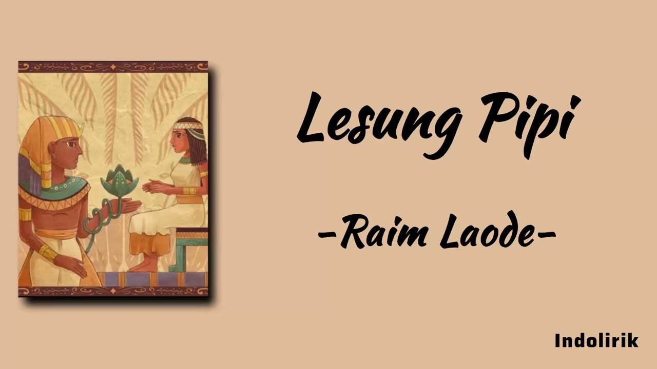 Lesung Pipi - Raim Laode | Lirik Lagu