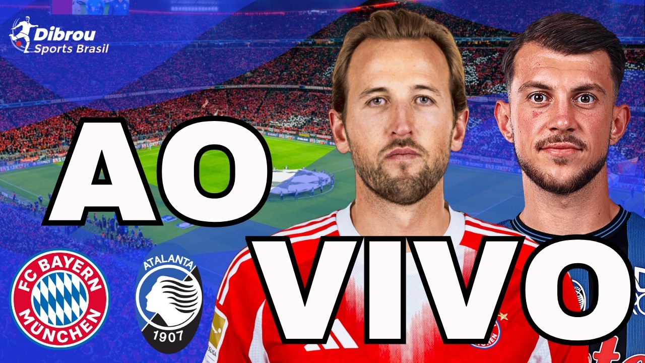 BAYERN DE MUNIQUE X ATALANTA AO VIVO CHAMPIONS LEAGUE DIRETO DA ALLIANZ ARENA