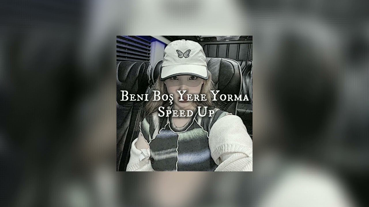 Gripin-Beni Boş Yere Yorma Speed Up/lyricsunyeon\