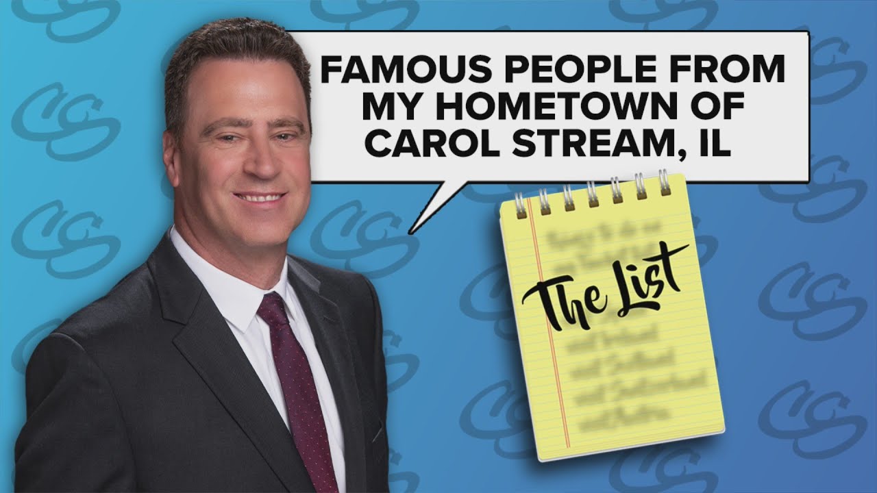 The List: Famous people from my hometown of Carol Stream, IL, according to Mike Toomey