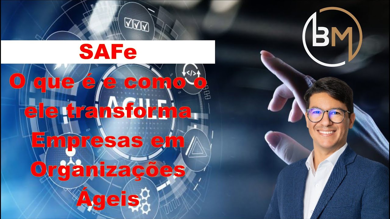 SAFe: O Que é e Como o SAFe Transforma Empresas em Organizações Ágeis