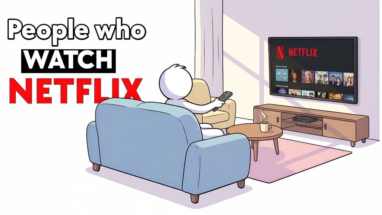 The Psychology Of People Who Watch NETFLIX