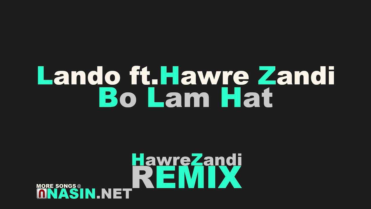 Lando Ft. Hawre Zandi - Bo Lam Hat REMIX.mp4