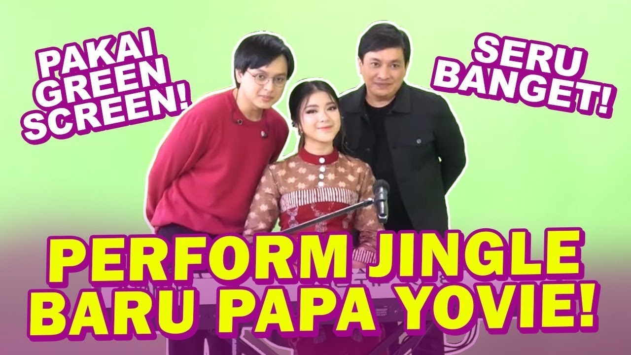 PAKAI GREEN SCREEN! PERFORM JINGLE BARU PAPA YOVIE BARENG ARSY! - BEHIND THE STAGE