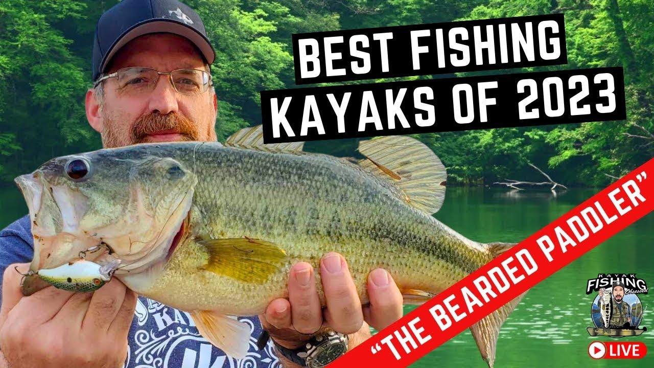 The Best Fishing Kayaks With The Bearded Paddler