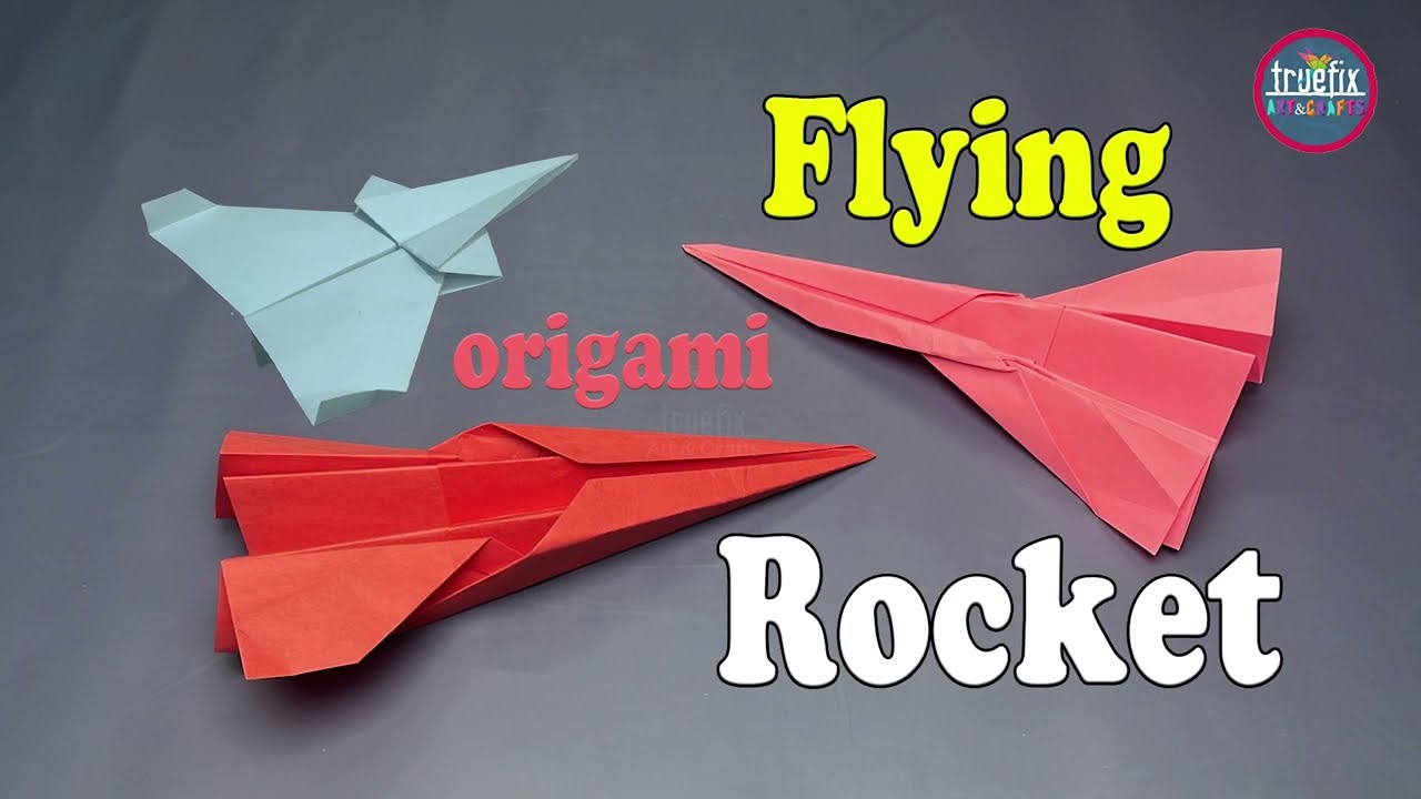 How to Make Easy Origami Paper Flying Rocket | Step by Step DIY Tutorials | Truefix Art & Crafts