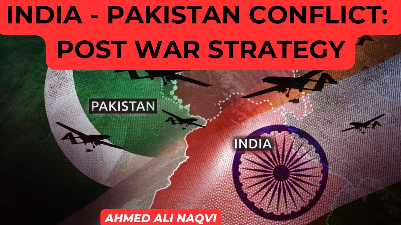 Pakistan-India Conflict Post War Strategy I Ahmed Ali Naqvi | World in Focus