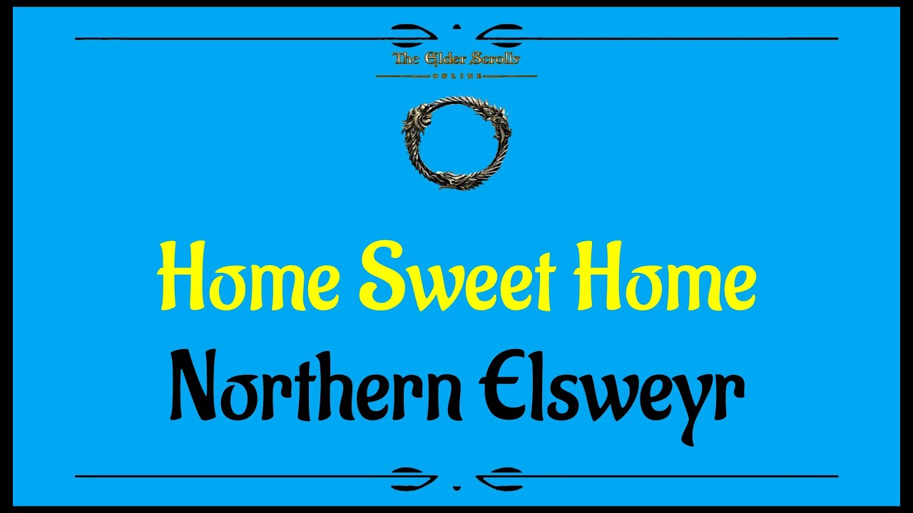 Let's Play - Everyquest - ESO - Northern Elsweyr - Home Sweet Home
