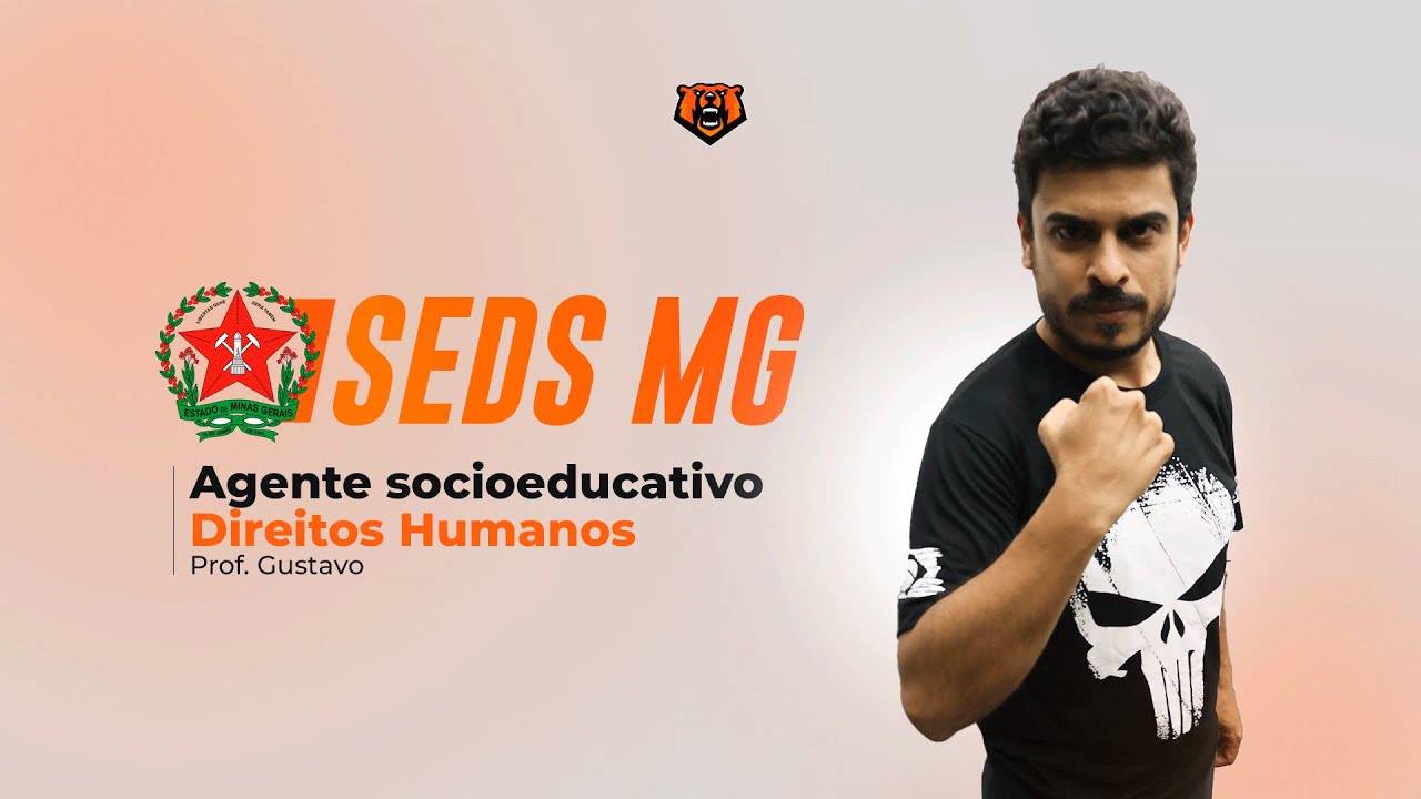 Concurso SEDS MG - Agente Socioeducativo - Direitos Humanos
