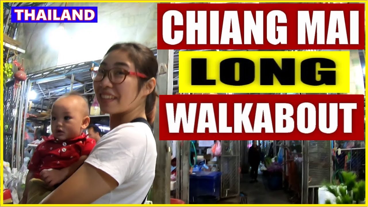 Chiang Mai Long Walkabout