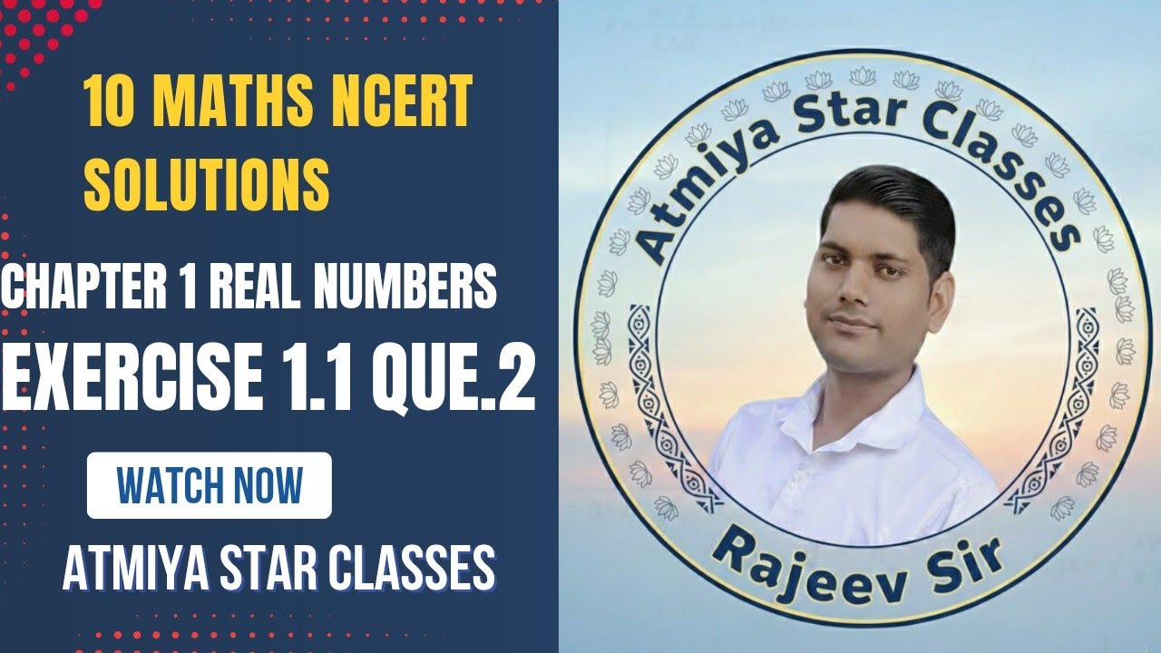 Class 10 Real Numbers Exercise 1.1 Q.2 Rajeev Sir