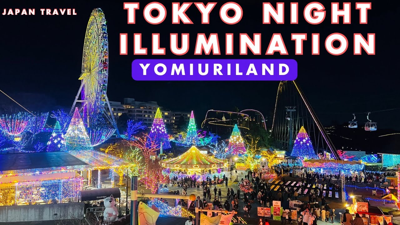🇯🇵	Choáng ngợp lễ hội ánh sáng Yomiuriland tokyo | Tokyo Night Illumination 