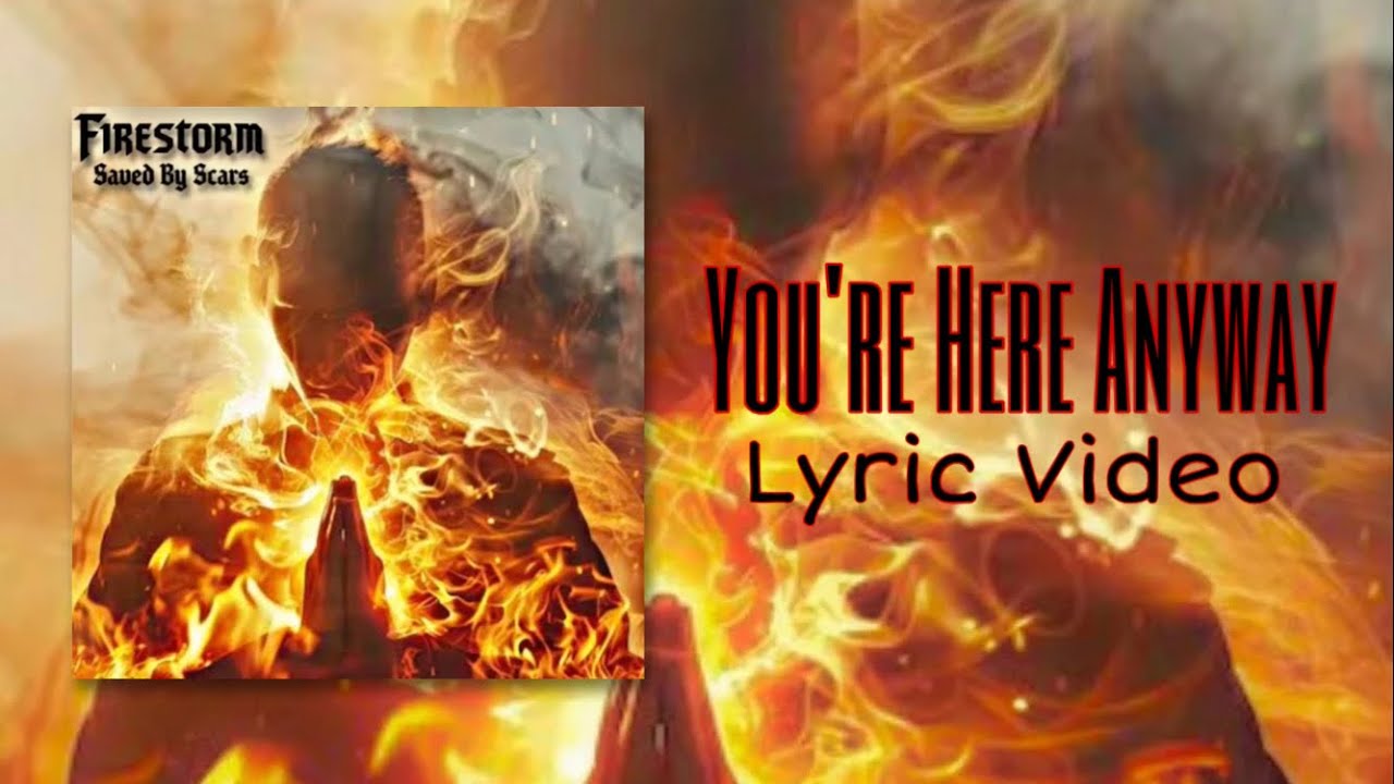 Saved By Scars - You’re Here Anyway (Lyric Video)