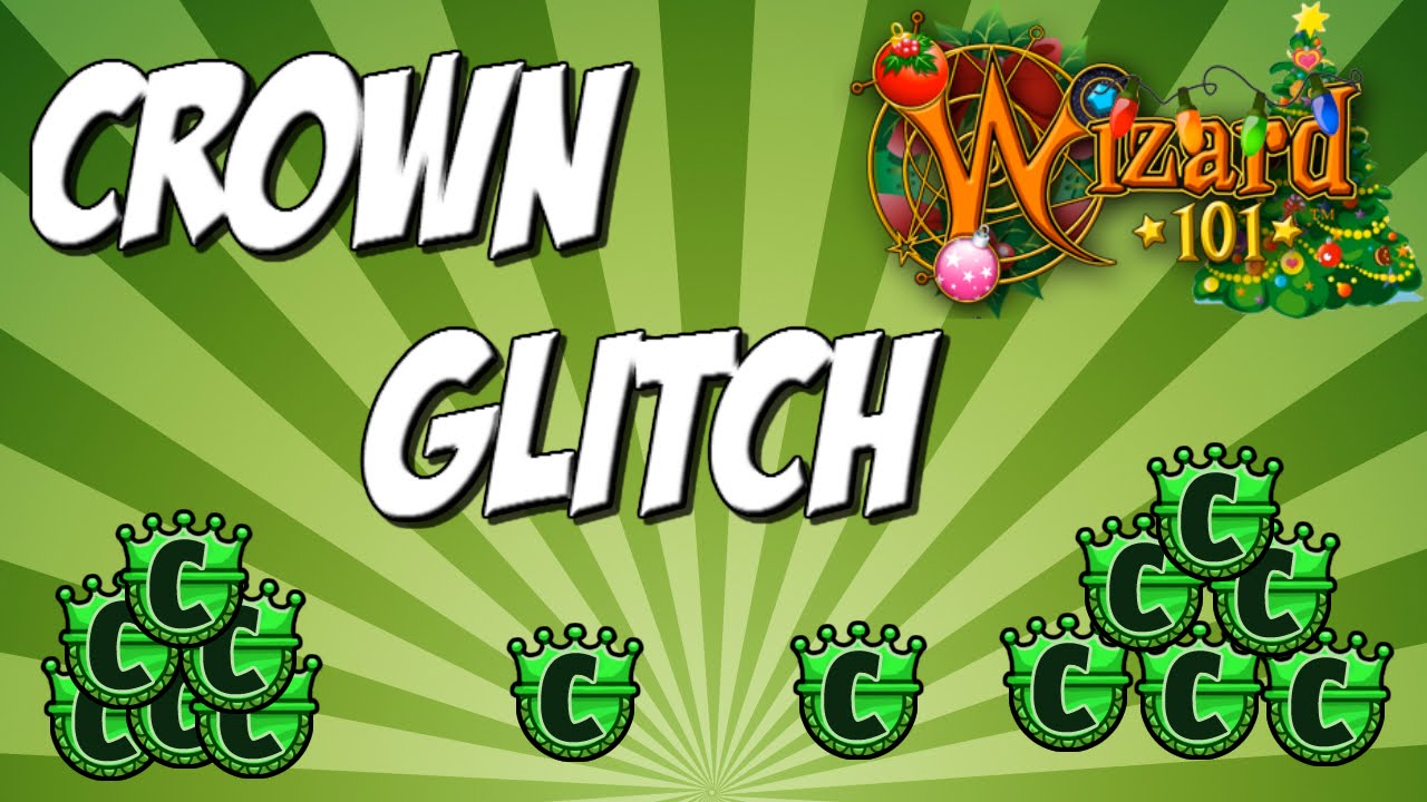 CROWNS GLITCH (WIZARD101 2016)