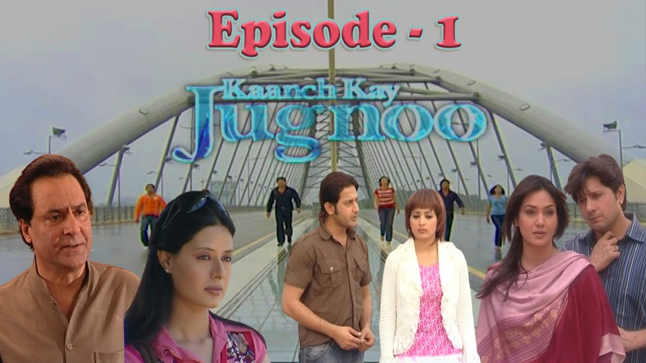 Kanch Kay Jugnu | Episode-1 | Drama Time Asia | Pakistani | Drama