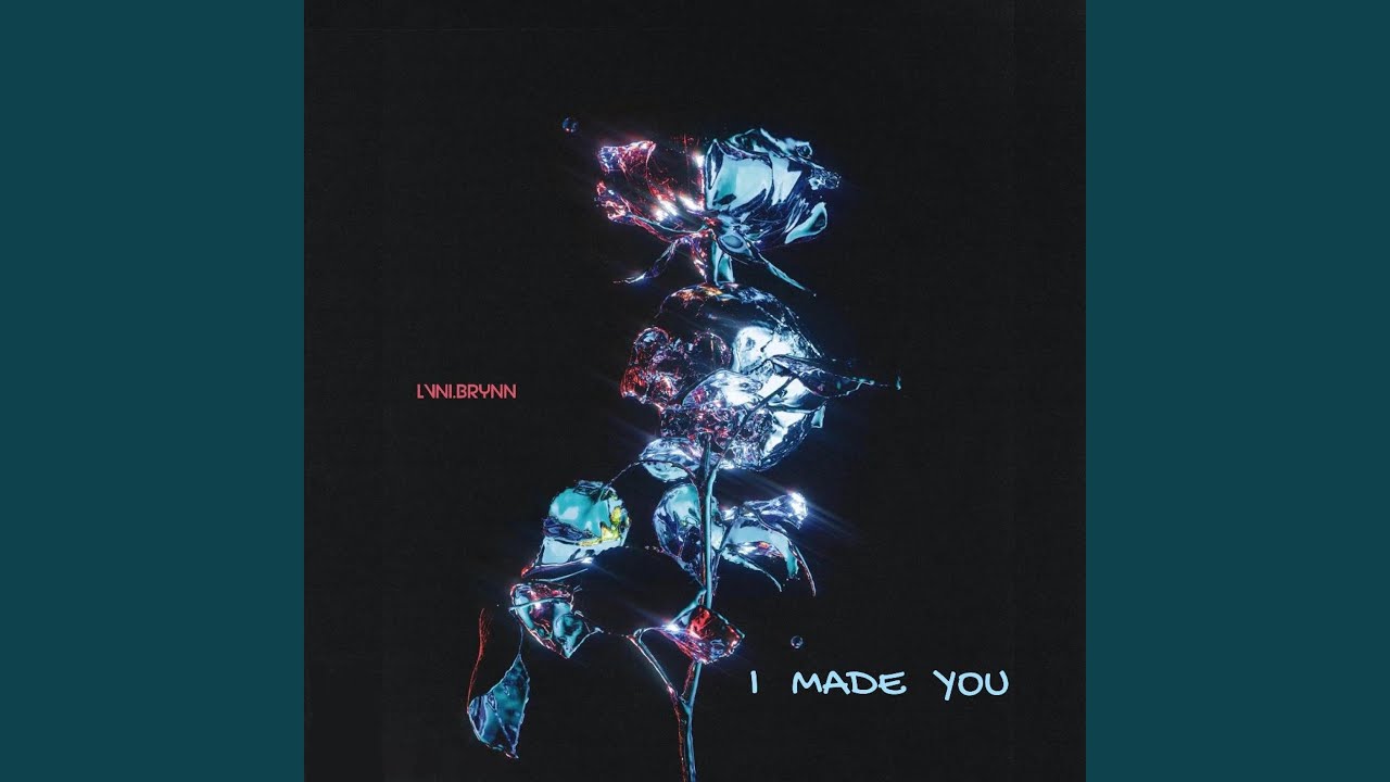 I Made You