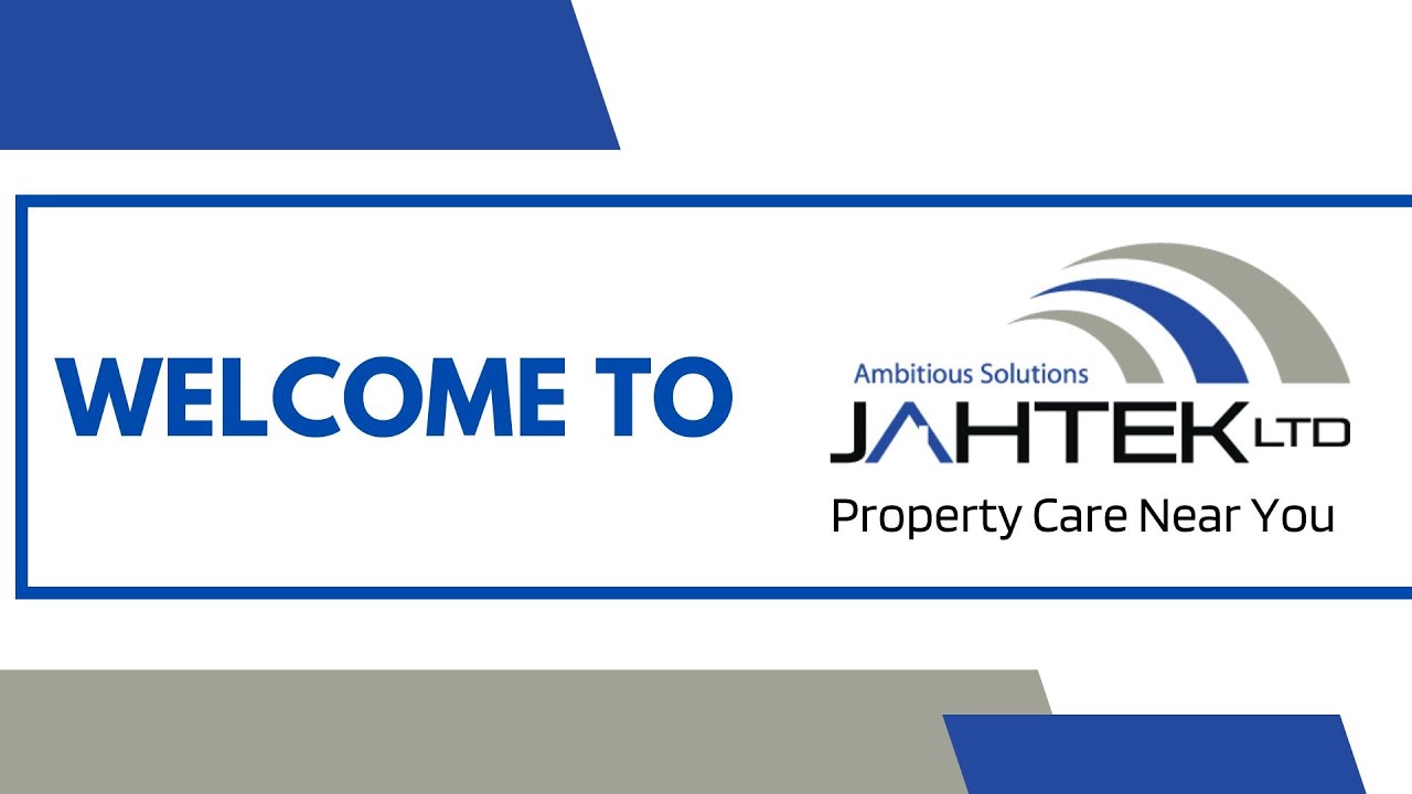 Get to know Jahtek Ltd | The Best Property Care Service Provider in London and the West Midlands.