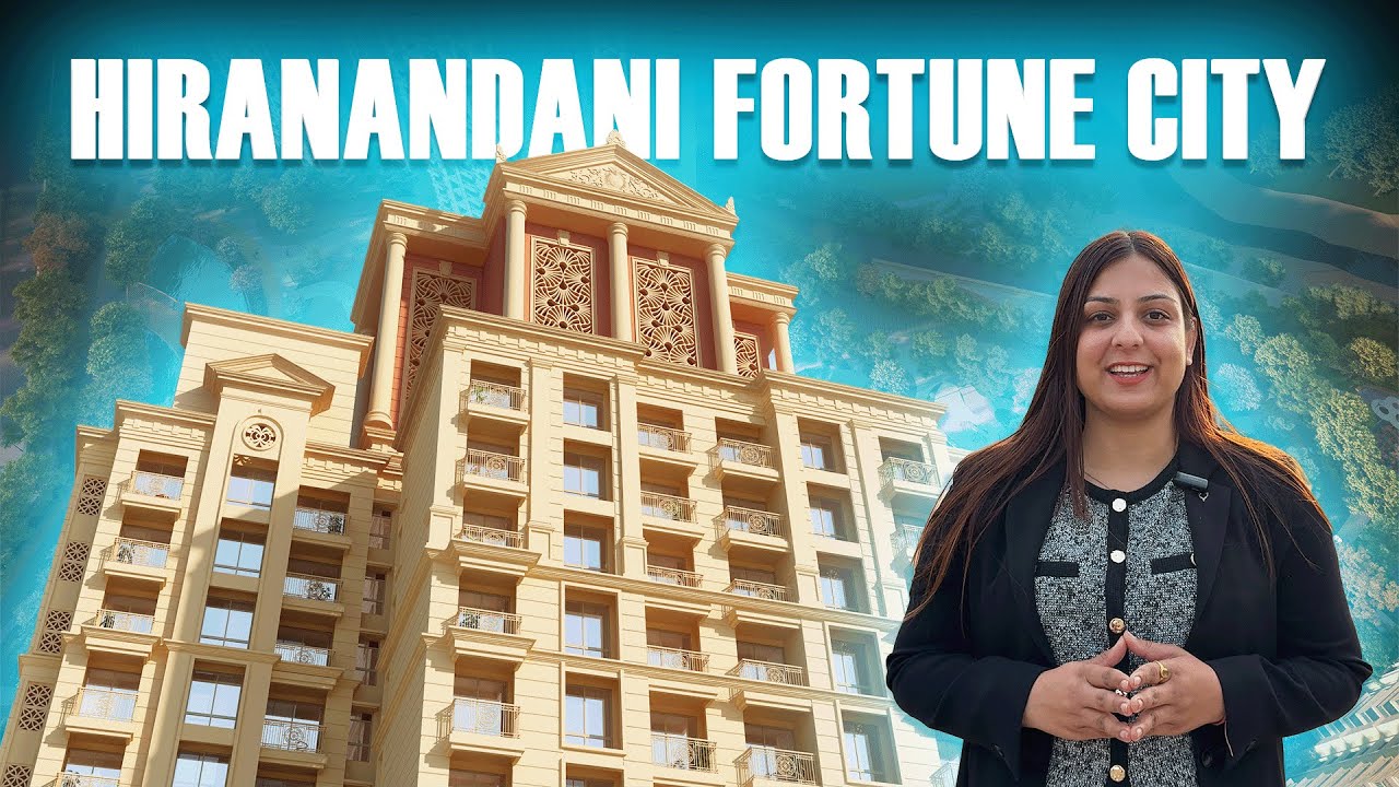 Hiranandani Fortune City | Mumbai 3.O | Luxury 2 , 3 & 4 Bhk | Near Navi Mumbai Airport