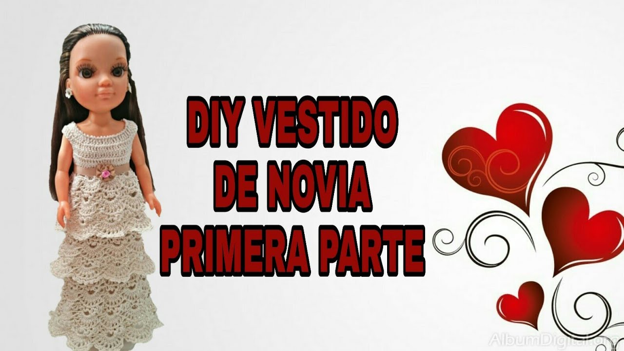 DIY VESTIDO A CROCHET PARA MUÑECA. PRIMERA PARTE