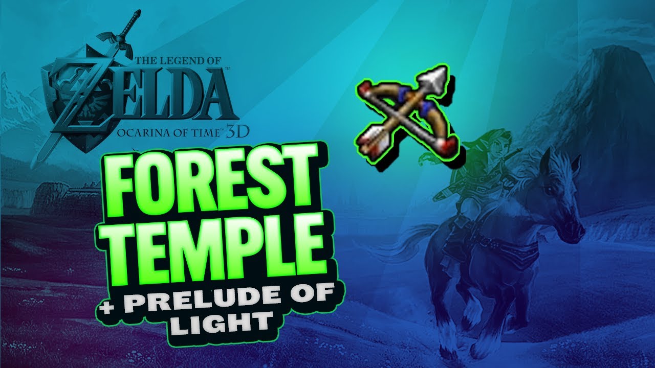 Zelda: Ocarina of Time - Forest Temple + Prelude of Light